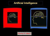 Title: Artificial Intelligence for a Smarter Future: Second Edition, Author: Anna K. Leon