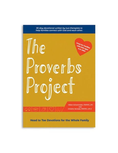 The Proverbs Project: Head to Toe Devotionals for the Whole Family