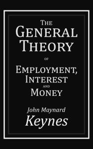 Title: The General Theory of Employment, Interest and Money, Author: John Maynard Keynes