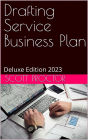Drafting Service Business Plan: Deluxe Edition 2023
