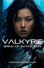 Valkyrie: Brink of Extinction