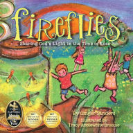 Title: Fireflies: Sharing God's Light in the Time of Loss, Author: Ginger Sanders