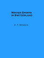 Winter Sports in Switzerland (Illustrated)