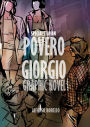 Povero Giorgio: A Graphic Novel (Special Italian Easy Reader)