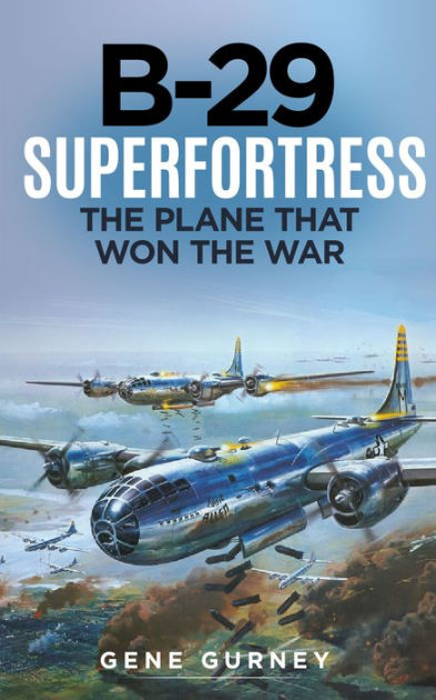 B-29 Superfortress By Gene Gurney | EBook | Barnes & Noble®