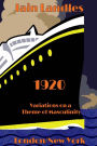 1920 ~ Variations on a Theme of Masculinity