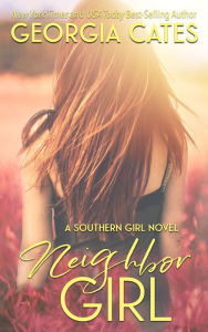 Title: Neighbor Girl: A Neighbors-to-Lovers Romance, Author: Georgia Cates