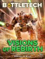 BattleTech: Visions of Rebirth: (Founding of the Clans, Book Two)