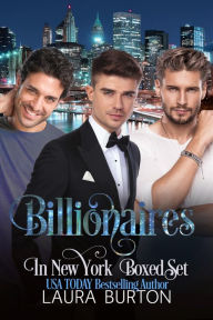 Title: Billionaires in New York: Billionaires in the City Books 1-3, Author: Laura Burton