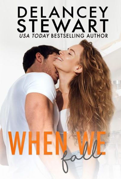 When We Fall: A small-town, single parent romance