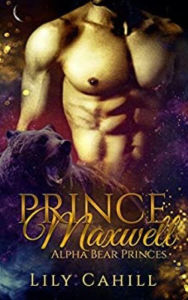 Title: Prince Maxwell: A Billionaire Shifter Romance, Author: Lily Cahill