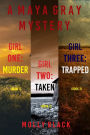 Maya Gray FBI Suspense Thriller Bundle: Girl One: Murder (#1), Girl Two: Taken (#2), and Girl Three: Trapped (#3)