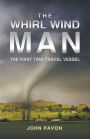 The Whirl Wind Man: The First-Time Travel Vessel