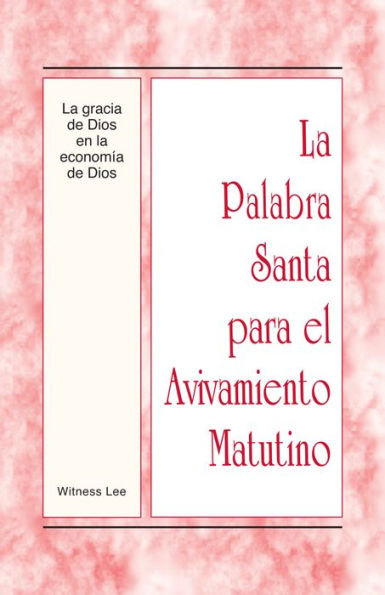 La Palabra Santa para el Avivamiento Matutino - La gracia de Dios en la economía de Dios