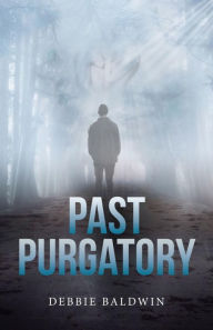 Title: Past Purgatory, Author: Debbie Baldwin