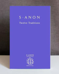 Title: S-Anon Twelve Traditions, Author: S-Anon International Family Groups