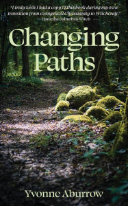 Title: Changing Paths, Author: Yvonne Aburrow