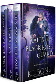 Title: Tales of the Black Rose Guard: Volume II, Author: K. L. Bone