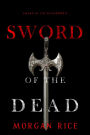 Sword of the Dead (Sword of the DeadBook One)