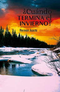 Title: ¿Cuándo termina el invierno?, Author: Herman Acosta