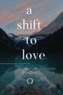 A Shift to Love