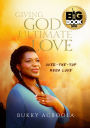Giving God Ultimate Love: Over-The-Top Mega Love