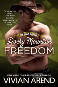 Title: Rocky Mountain Freedom: Six Pack Ranch #6, Author: Vivian Arend