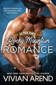Title: Rocky Mountain Romance: Six Pack Ranch #7, Author: Vivian Arend