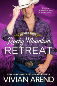 Title: Rocky Mountain Retreat: Six Pack Ranch #8, Author: Vivian Arend