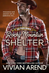 Title: Rocky Mountain Shelter: Six Pack Ranch #9, Author: Vivian Arend