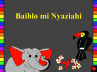 Title: Baiblo mi Nyaziahi, Author: Edward Duncan Hughes
