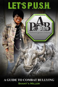 Title: LET'S P.U.S.H: A GUIDE TO COMBAT BULLYING, Author: Shelia Taylor