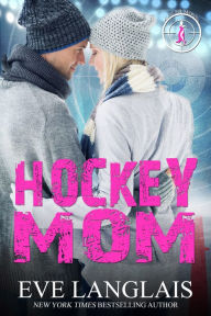 Epub ebook collections download Hockey Mom by Eve Langlais (English literature) PDF CHM FB2 9781773840895