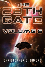 Title: The 28th Gate: Volume 5, Author: Christopher C. Dimond