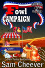 Fowl Campaign: Fun and Quirky Cozy Mystery