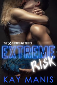 Title: Extreme Risk, Author: Kay Manis