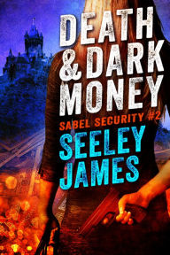 Title: Death and Dark Money, Author: Seeley James