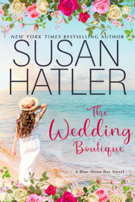 Title: The Wedding Boutique, Author: Susan Hatler