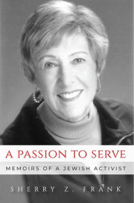 Title: A Passion to Serve, Author: Sherry Z. Frank