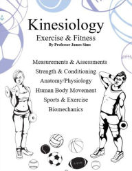 Title: Kinesiology, Exercise & Fitness, Author: Professor James Sims