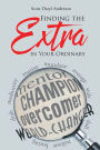 Finding the Extra in Your Ordinary