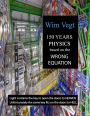 150 YEARS PHYSICS based on the WRONG EQUATION