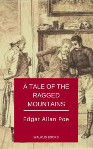 A Tale of the Ragged Mountains