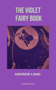 Title: The Violet Fairy Book, Author: Andrew Lang