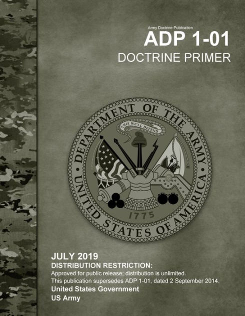 Army Doctrine Publication ADP 1-01 Doctrine Primer July 2019 By United ...