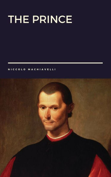 The Prince by Niccolo Machiavelli