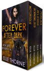 Forever After Dark The Boxed Set Books 1 - 4