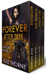 Title: Forever After Dark The Boxed Set Books 1 - 4, Author: Elle Thorne