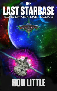 Title: The Last Starbase, Author: Rod Little