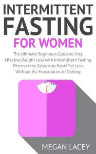 Title: Intermittent Fasting for Women, Author: Megan Lacey